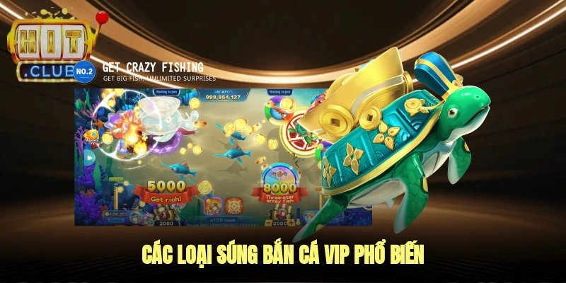 Các loại súng bắn cá vip phổ biến