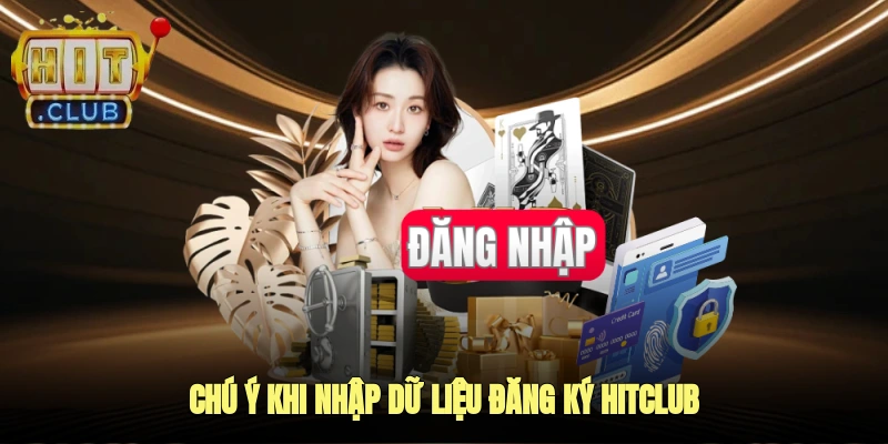 Chú ý khi nhập dữ liệu đăng ký HITCLUB