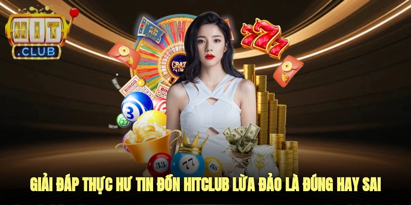 hitclub lừa đảo